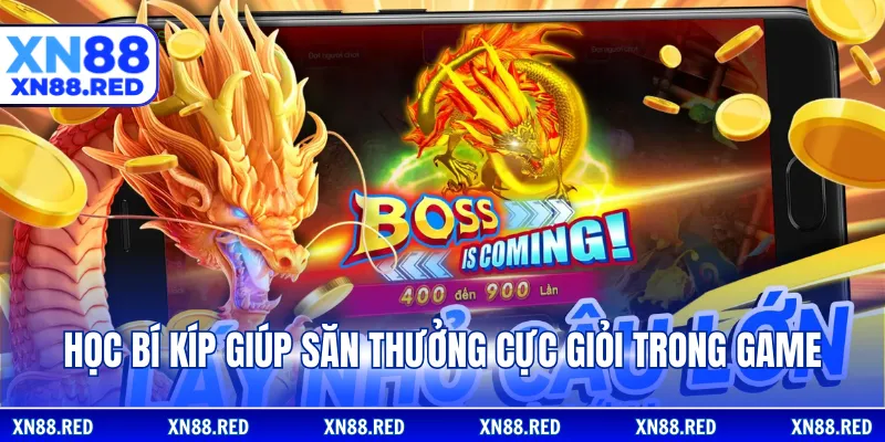 Học bí kíp giúp săn thưởng cực giỏi trong game